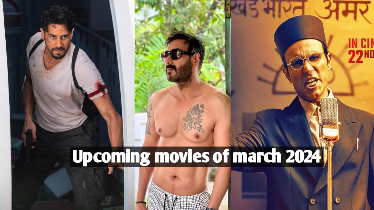 Bollywood March Upcoming Movies 2024